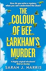 Link to purchase novel The Colour of Bee Larkham's Murder